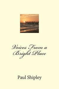 Voices From a Bright Place 1