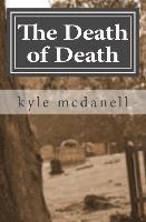 bokomslag The Death of Death: Engaging the Culture of Death With the Gospel of Christ