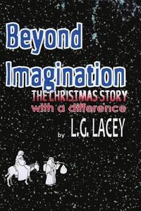 bokomslag Beyond Imagination The Christmas Story