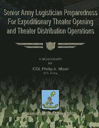 bokomslag Senior Army Logistician Preparedness for Expeditionary Theater Opening and Theater Distribution Operations