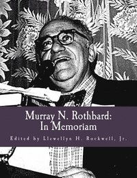 bokomslag Murray N. Rothbard: In Memoriam (Large Print Edition)