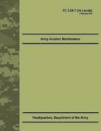 bokomslag Army Aviation Maintenance (TC 3-04.7)