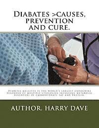 Diabates >causes, prevention and cure.: Diabates > causes, prevention and cure 1