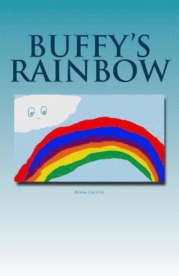 Buffy's Rainbow: Teaching Children About God's Love One Story At A Time 1