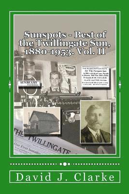 Sunspots II: Best of the Twillingate Sun, 1880-1953 1