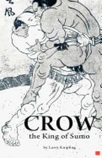 bokomslag Crow, the King of Sumo