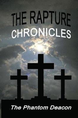 The Rapture Chronicles 1