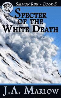 bokomslag Specter of the White Death (Salmon Run - Book 5)