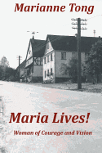 bokomslag Maria Lives!: Woman of Courage and Vision