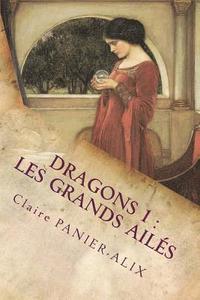 bokomslag Dragons 1: Les Grands Ailés: La Chronique Insulaire