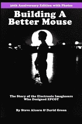 Building A Better Mouse, 30th Anniversary Edition 1