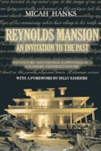 bokomslag Reynolds Mansion: An Invitation to the Past: The History and Strange Happenings at a Southern Antebellum Home