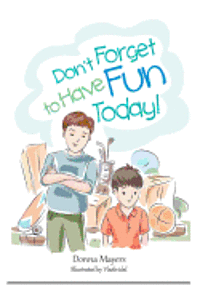 Don't Forget to Have Fun Today! 1