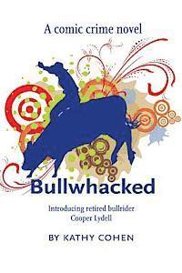 Bullwhacked 1