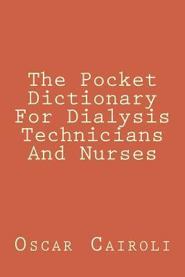 The Pocket Dictionary For Dialysis Technicians And Nurses 1