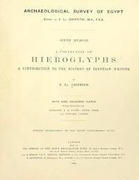 A Collection of Hieroglyphs: A contribution to the history of Egyptian writing