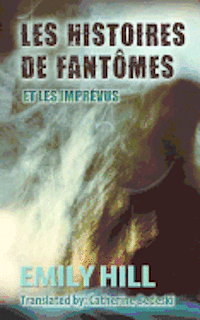 bokomslag Les Histoires de Fantomes Et Les Imprevus