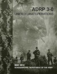 Department Of the Army - Unified Land Operations (ADRP 3-0), Häftad