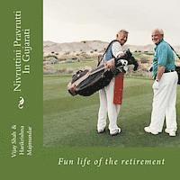 bokomslag Nivruttini Pravrutti: Fun life of the retirement