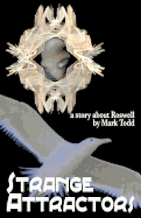 Strange Attractors: A Story About Roswell