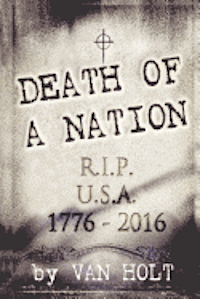 bokomslag Death of a Nation: : How our Immigration Policy is Killing the Country