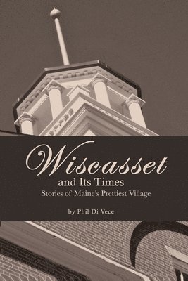 bokomslag Wiscasset and Its Times