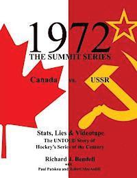 bokomslag 1972 the Summit Series: Canada vs. USSR, Stats, Lies and Videotape, The UNTOLD Story of Hockey's Series of the Century