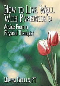 bokomslag How to Live Well With Parkinson's: Advice From a Physical Therapist