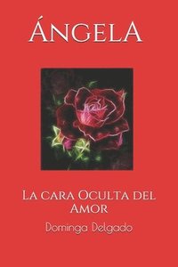 bokomslag AngelA: La cara Oculta del Amor