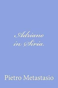 Pietro Metastasio - Adriano in Siria, Häftad