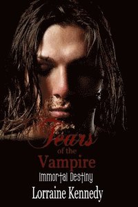 bokomslag Tears of the Vampire: Immortal Destiny