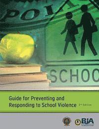 Guide for Preventing and Responding to School Violence (Second Edition) 1