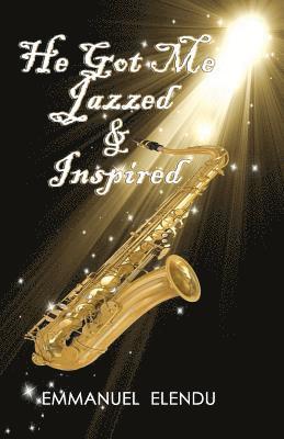 He Got Me Jazzed and Inspired