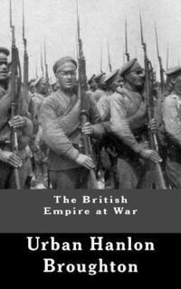 bokomslag The British Empire at War