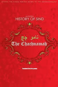 bokomslag The Chachnamah: Giving the Hindu period down to the Arab Conquest