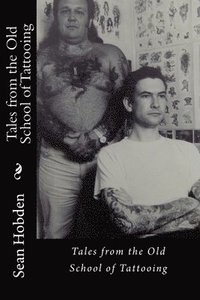 bokomslag Tales from the Old School of Tattooing