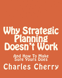 bokomslag Why Strategic Planning Doesn't Work: And How To Make Sure It Does