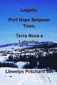 bokomslag Legado, Port Hope Simpson Town, Terra Nova e Labrador, Canada: Port Hope Simpson Mistérios