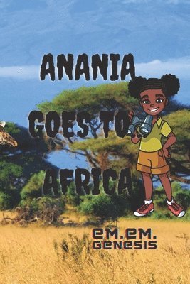 Anania Goes To...Africa 1