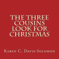 bokomslag The Three Cousins Look for Christmas