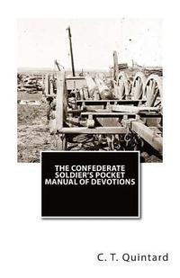 bokomslag The Confederate Soldier's Pocket Manual of Devotions