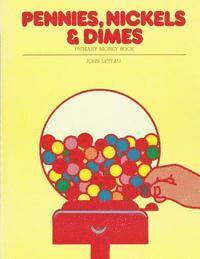 Pennies, Nickels & Dimes 1