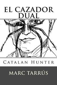 bokomslag El cazador dual: Catalan Hunter