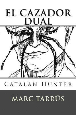 El cazador dual: Catalan Hunter 1