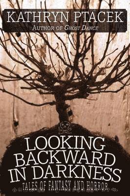 Looking Backward in Darkness 1