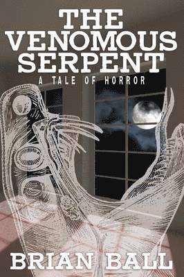 Brian Ball - Venomous Serpent, Häftad
