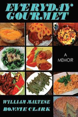 William Maltese, Bonnie Clark - Everyday Gourmet, Häftad