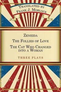bokomslag Zeneida & the Follies of Love & the Cat Who Changed Into a Woman