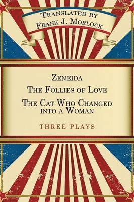 bokomslag Zeneida & the Follies of Love & the Cat Who Changed Into a Woman