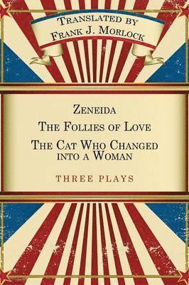 bokomslag Zeneida & the Follies of Love & the Cat Who Changed Into a Woman